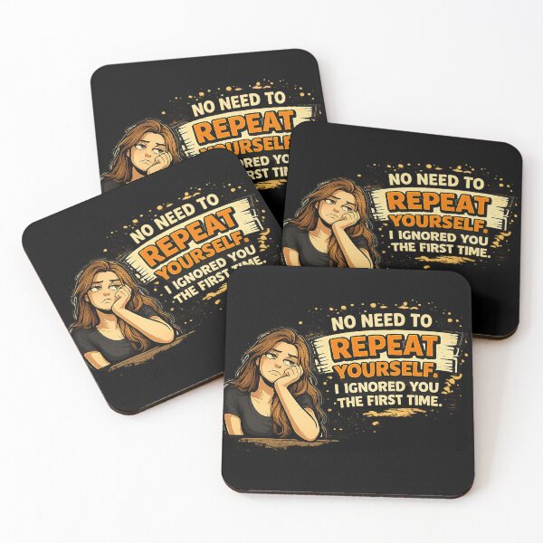 Item preview, No Need to Repeat Yourself, I Ignored You the First Time – Funny Sarcastic Attitude Design designed and sold by The Bearded Embroiderer.