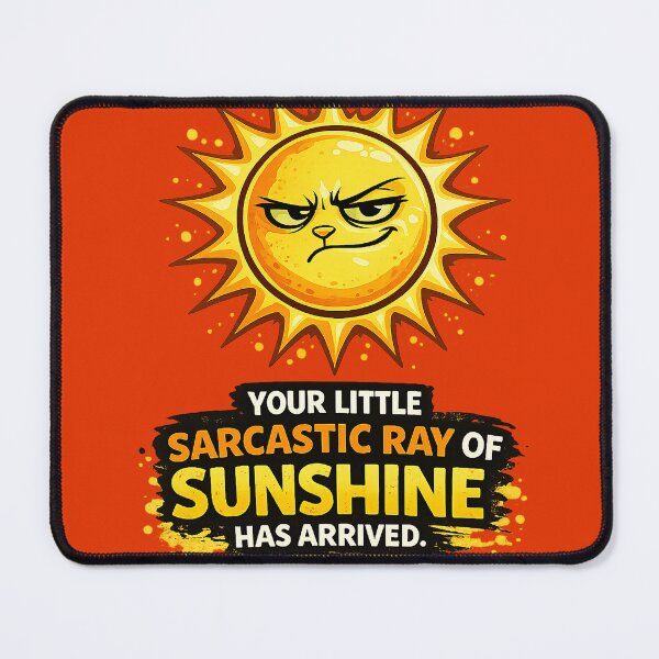 Item preview, Your Little Sarcastic Ray of Sunshine Has Arrived – Funny Sarcastic Sun Design designed and sold by The Bearded Embroiderer.