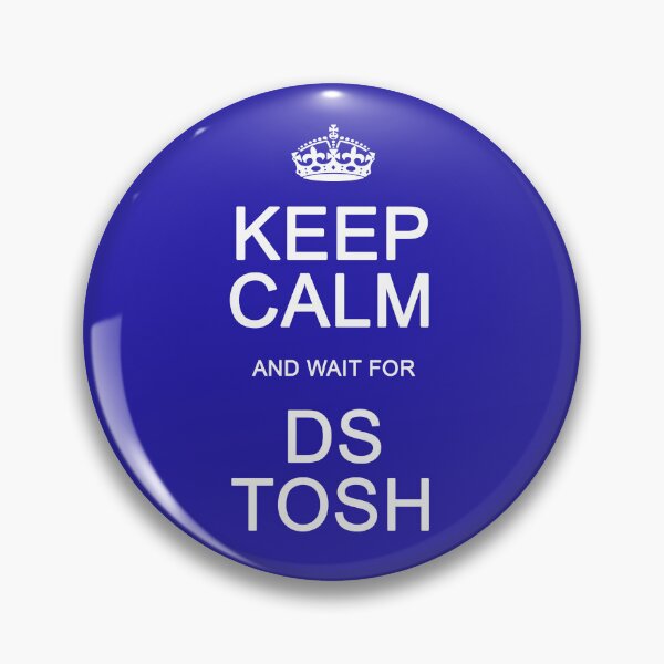 Item preview, Keep Calm and wait for DS Tosh designed and sold by Normbot2000.