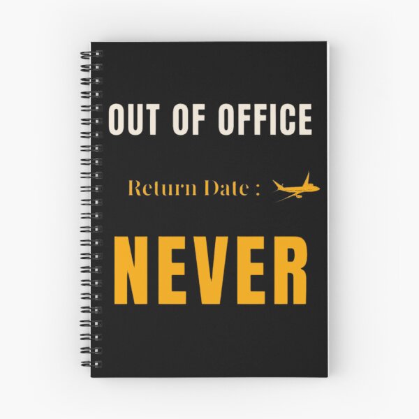 Item preview, Out of Office Return Date Never Shirt – Funny Vacation Work Humor T-Shirt designed and sold by authenticwords.