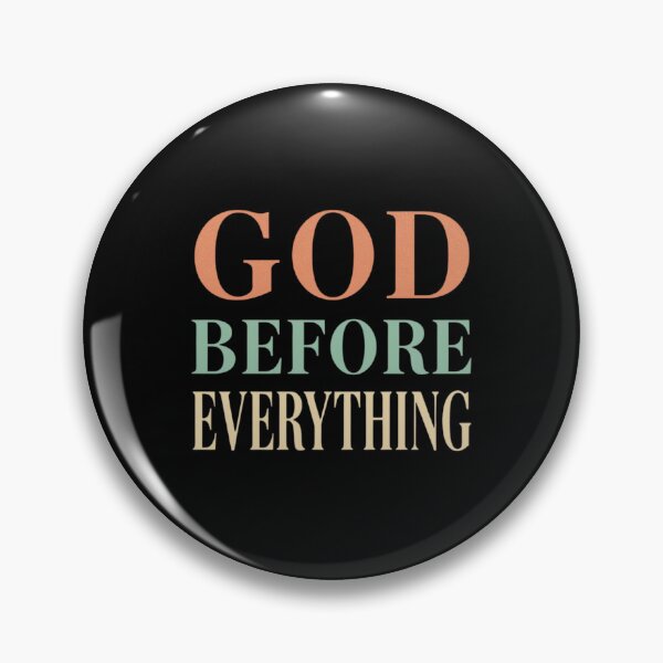 Item preview, God Before Everything Christian Print designed and sold by Sunniz.