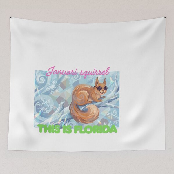 Item preview, "January Squirrel This Is Florida Funny Florida Sticker Shirt Phone Case, Florida Winter Humor Gift, Florida Native Local" designed and sold by De Aqui y de Alla Studio.