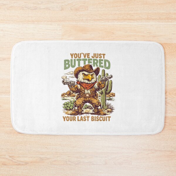 Item preview, You’ve just buttered your last biscuit designed and sold by LuveraxArt.