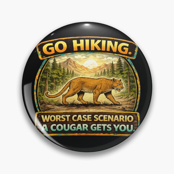 Item preview, Go Hiking – Worst Case Scenario a Cougar Gets You | Funny Hiking Design designed and sold by The Bearded Embroiderer.