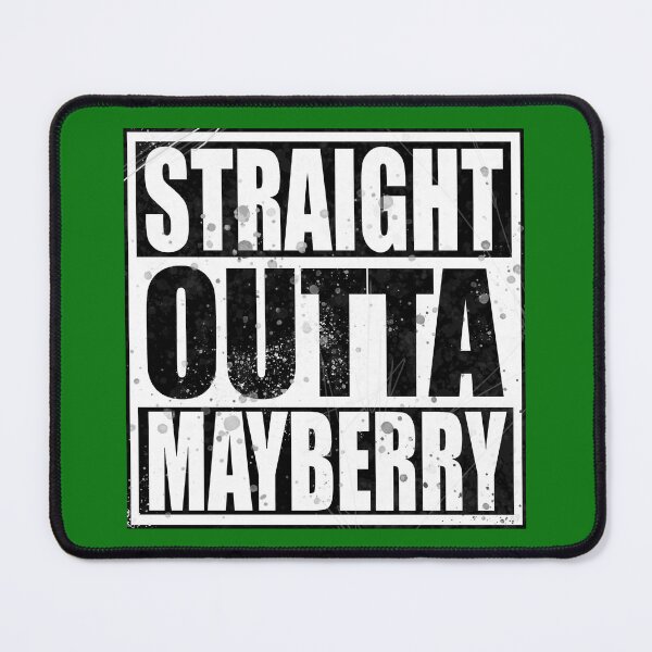 Item preview, Straight Outta Mayberry designed and sold by Normbot2000.
