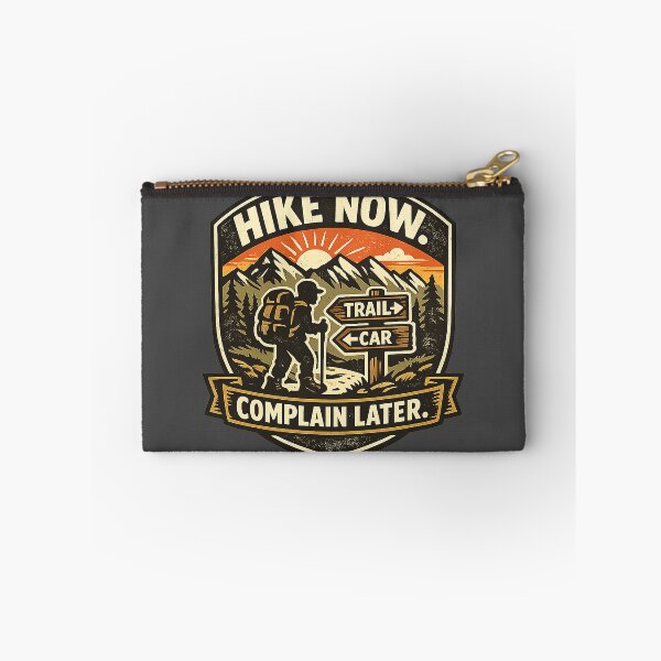 Item preview, Hike Now, Complain Later – Funny Hiking Adventure Design designed and sold by The Bearded Embroiderer.