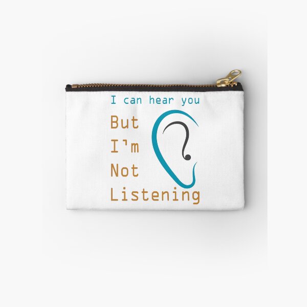 Item preview, I Can Hear You But I Am Not Listening designed and sold by karmastore.
