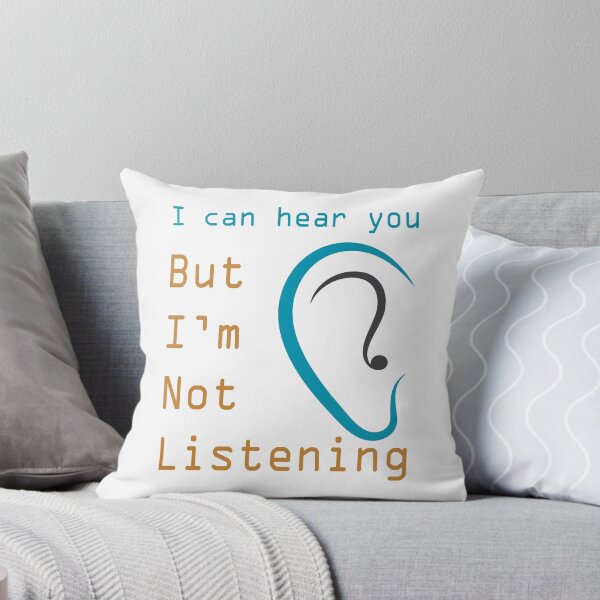 Item preview, I Can Hear You But I Am Not Listening designed and sold by karmastore.