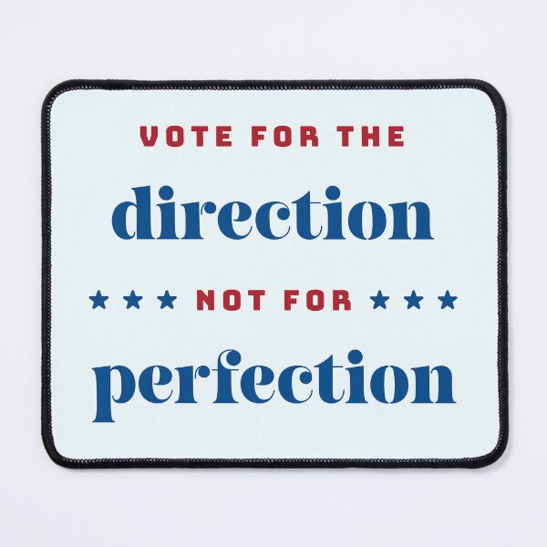 Item preview, Vote for the Direction, Not for Perfection - on white designed and sold by Design Sparkes.