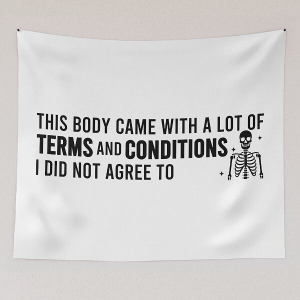 Item preview, This Body Came With A Lot Of Terms And Conditions designed and sold by Blonc-ou.