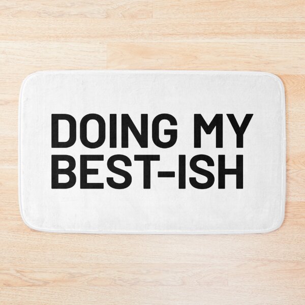 Item preview, Doing my best-ish designed and sold by Memes N Lore .