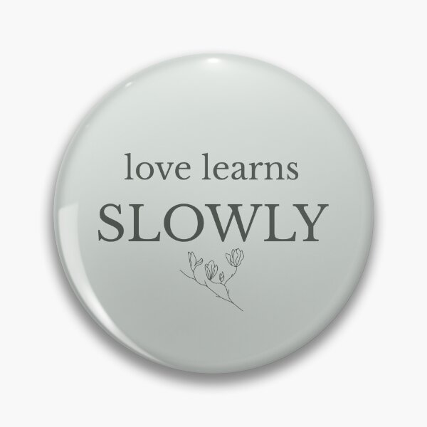 Item preview, Love Learns Slowly Minimalist Growth Quote designed and sold by Minimalist Typography.