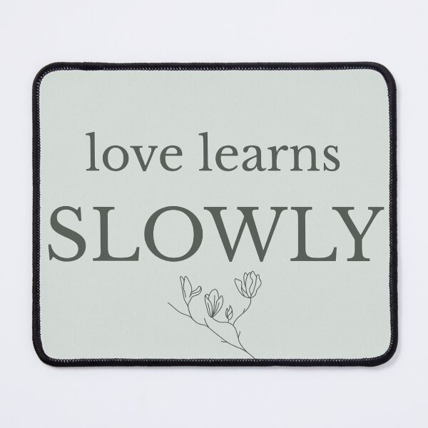 Item preview, Love Learns Slowly Minimalist Growth Quote designed and sold by Minimalist Typography.