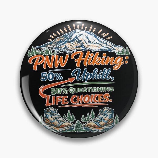 Item preview, PNW Hiking: 50% Uphill, 50% Questioning Life Choices – Funny Hiking Design designed and sold by The Bearded Embroiderer.