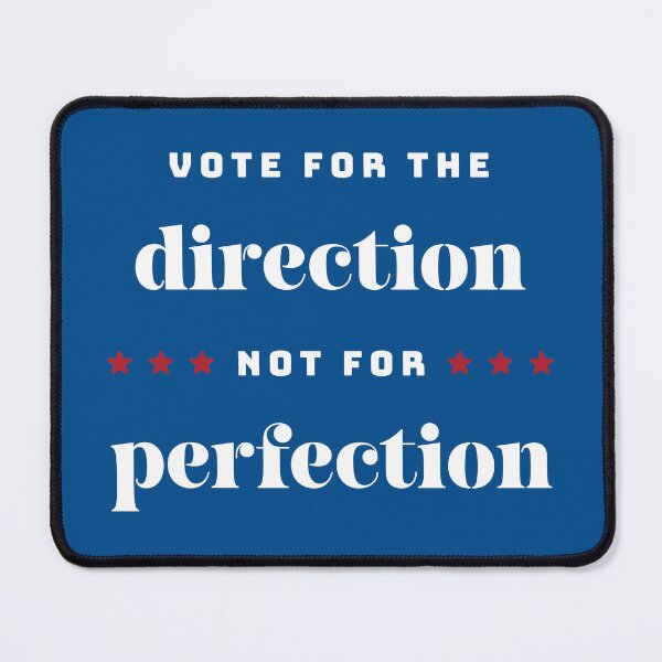 Item preview, Vote for the Direction, Not for Perfection - on dark designed and sold by Design Sparkes.