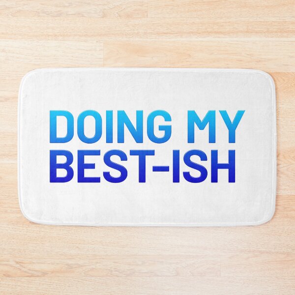 Item preview, Doing my best-ish, Blue designed and sold by Memes N Lore .