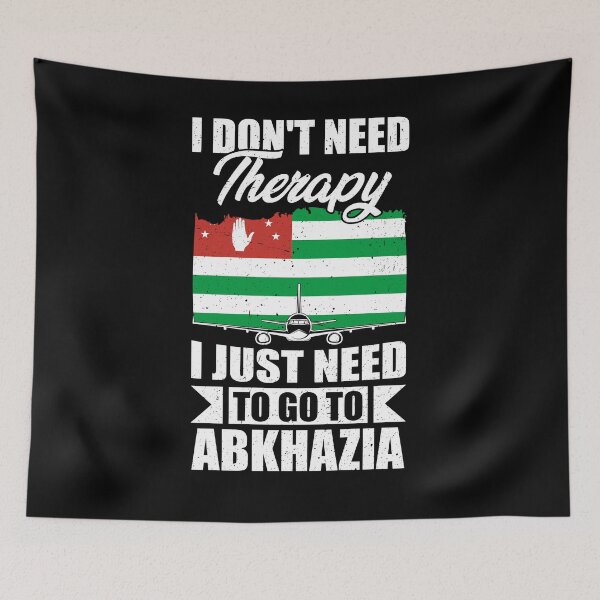 Item preview, I Don't Need Therapy I Just Need to Go to Abkhazia designed and sold by GabbyKash.