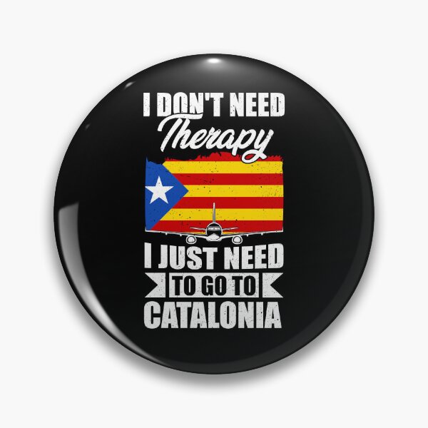 Item preview, I Don't Need Therapy I Just Need to Go to Catalonia   designed and sold by GabbyKash.