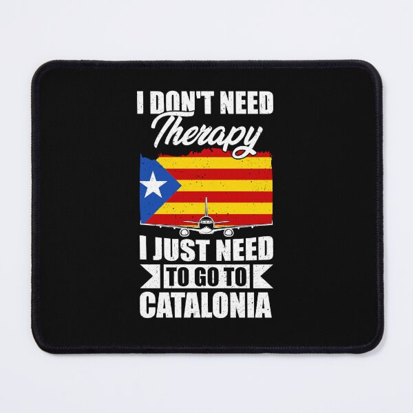 Item preview, I Don't Need Therapy I Just Need to Go to Catalonia   designed and sold by GabbyKash.