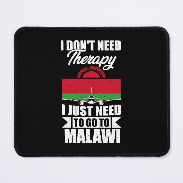 Item preview, I Don't Need Therapy I Just Need to Go to Malawi designed and sold by GabbyKash.