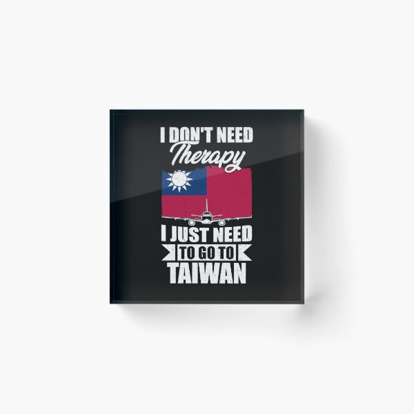 Item preview, I Don't Need Therapy I Just Need to Go to Taiwan  designed and sold by GabbyKash.