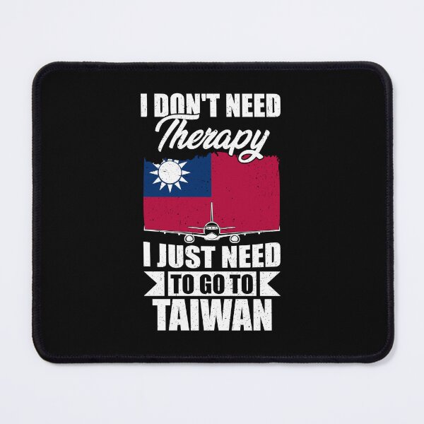 Item preview, I Don't Need Therapy I Just Need to Go to Taiwan  designed and sold by GabbyKash.