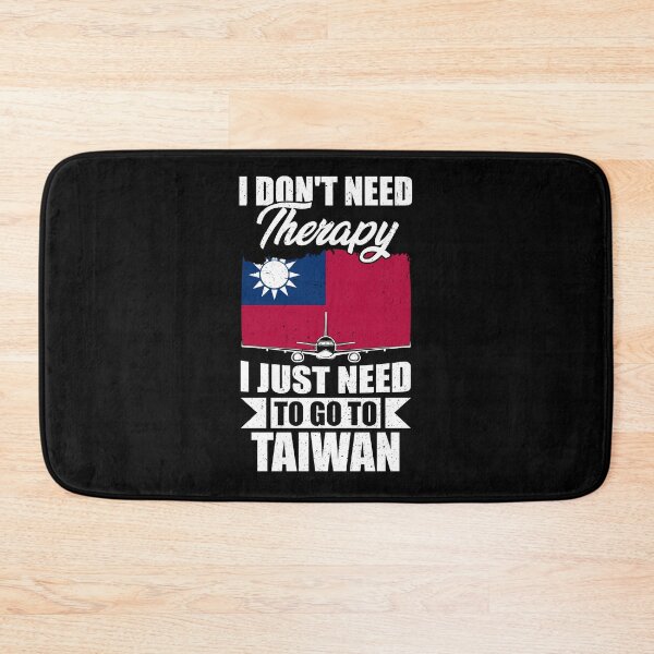 Item preview, I Don't Need Therapy I Just Need to Go to Taiwan  designed and sold by GabbyKash.