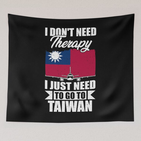 Item preview, I Don't Need Therapy I Just Need to Go to Taiwan  designed and sold by GabbyKash.