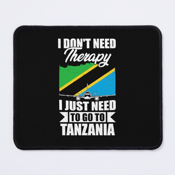 Item preview, I Don't Need Therapy I Just Need to Go to Tanzania designed and sold by GabbyKash.