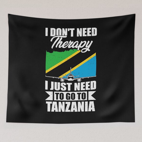 Item preview, I Don't Need Therapy I Just Need to Go to Tanzania  designed and sold by GabbyKash.