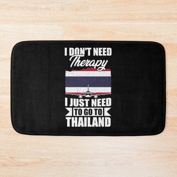 Item preview, I Don't Need Therapy I Just Need to Go to Thailand designed and sold by GabbyKash.