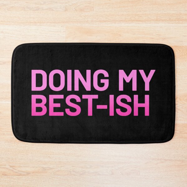 Item preview, Doing my best-ish, Pink designed and sold by Memes N Lore .