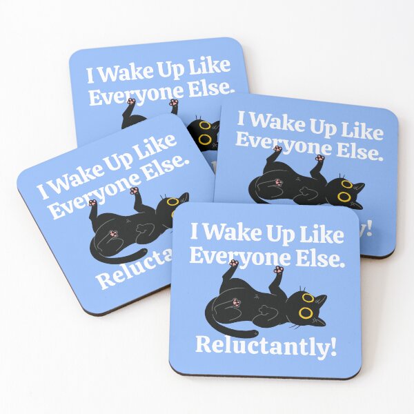 Item preview, Wake Up Everyone Else Reluctantly Funny Tees T-shirts Hoodies Pins Stickers Magnets Mugs Dark Humor Black Cats Chronic Illness Mental Health designed and sold by ChronicillnessT.