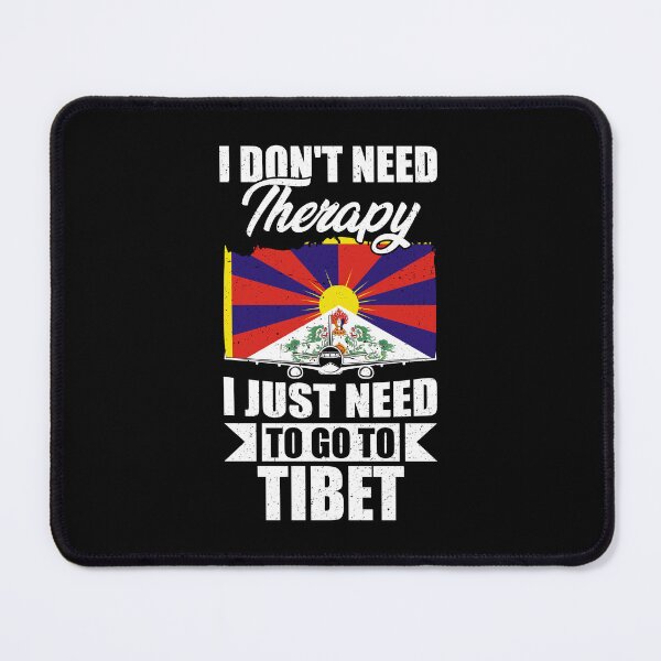 Item preview, I Don't Need Therapy I Just Need to Go to Tibet   designed and sold by GabbyKash.