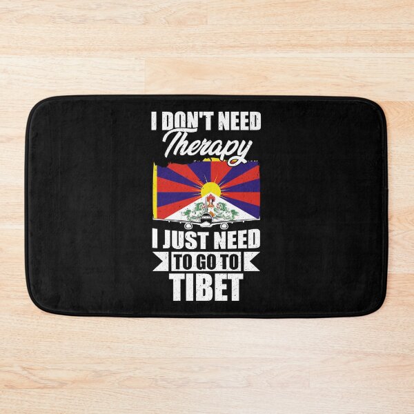 Item preview, I Don't Need Therapy I Just Need to Go to Tibet   designed and sold by GabbyKash.
