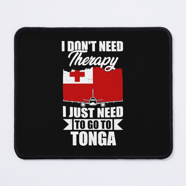 Item preview, I Don't Need Therapy I Just Need to Go to Tonga   designed and sold by GabbyKash.
