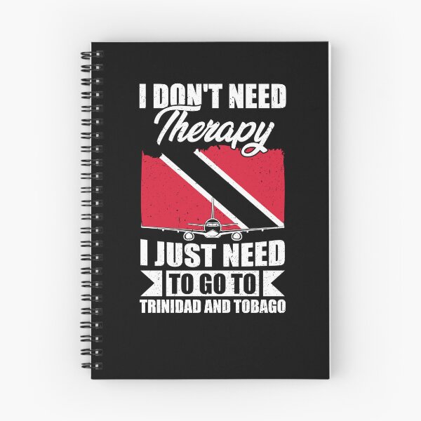 Item preview, I Don't Need Therapy I Just Need to Go to Trinidad and Tobago designed and sold by GabbyKash.