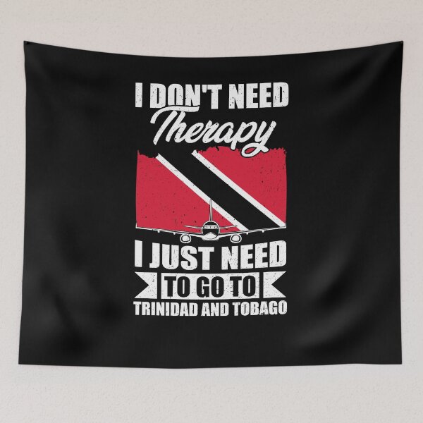 Item preview, I Don't Need Therapy I Just Need to Go to Trinidad and Tobago designed and sold by GabbyKash.