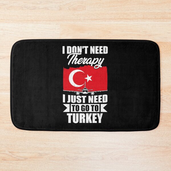 Item preview, I Don't Need Therapy I Just Need to Go to Turkey  designed and sold by GabbyKash.