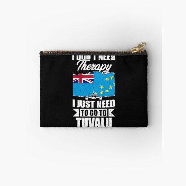 Item preview, I Don't Need Therapy I Just Need to Go to Tuvalu    designed and sold by GabbyKash.