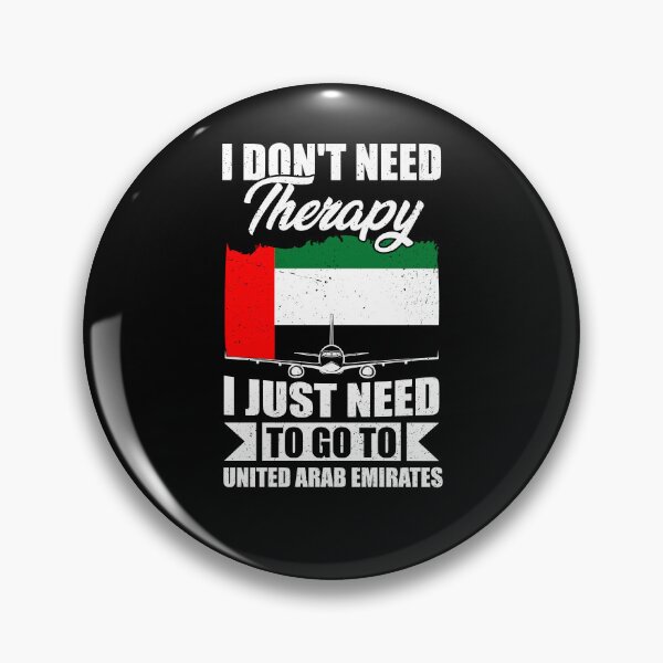 Item preview, I Don't Need Therapy I Just Need to Go to United Arab Emirates designed and sold by GabbyKash.