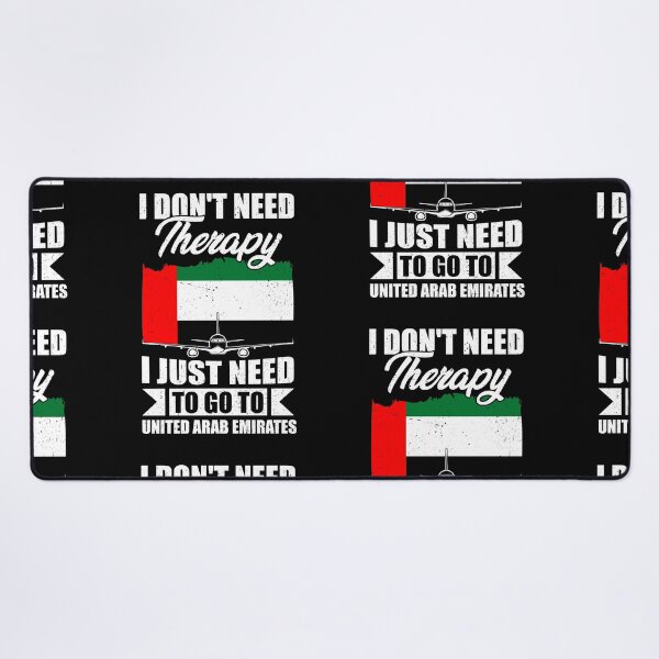 Item preview, I Don't Need Therapy I Just Need to Go to United Arab Emirates designed and sold by GabbyKash.