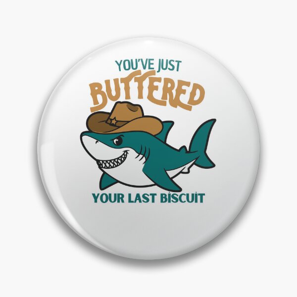 Item preview, You’ve just buttered your last biscuit designed and sold by LuveraxArt.