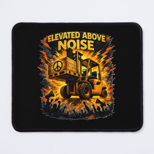 Item preview, Elevated Above Noise Forklift Operator designed and sold by RetroNibylander.
