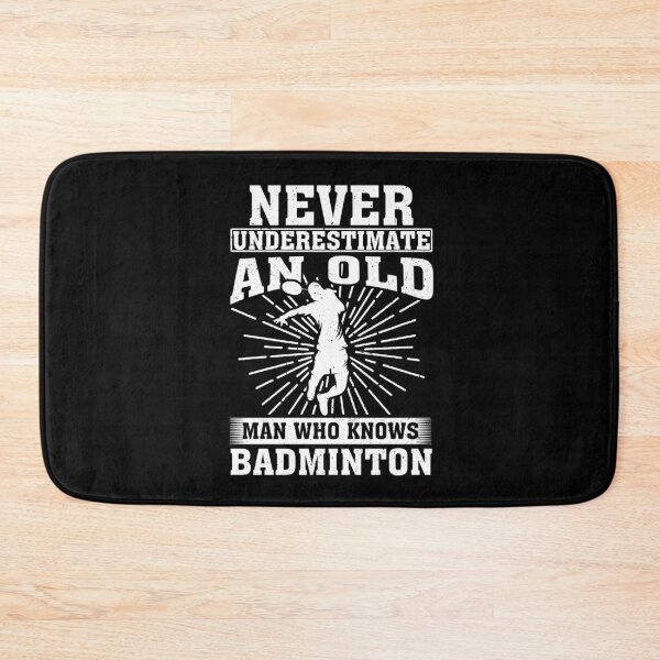 Item preview, Never Underestimate an Old Man Who knows badminton designed and sold by CosmoKitsch.