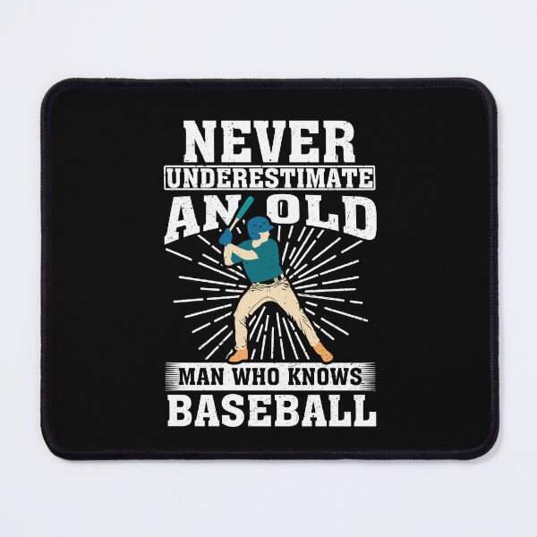 Item preview, Never Underestimate an Old Man Who knows Baseball designed and sold by CosmoKitsch.