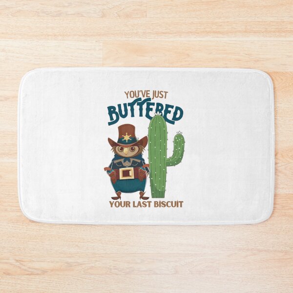 Item preview, You’ve just buttered your last biscuit designed and sold by LuveraxArt.