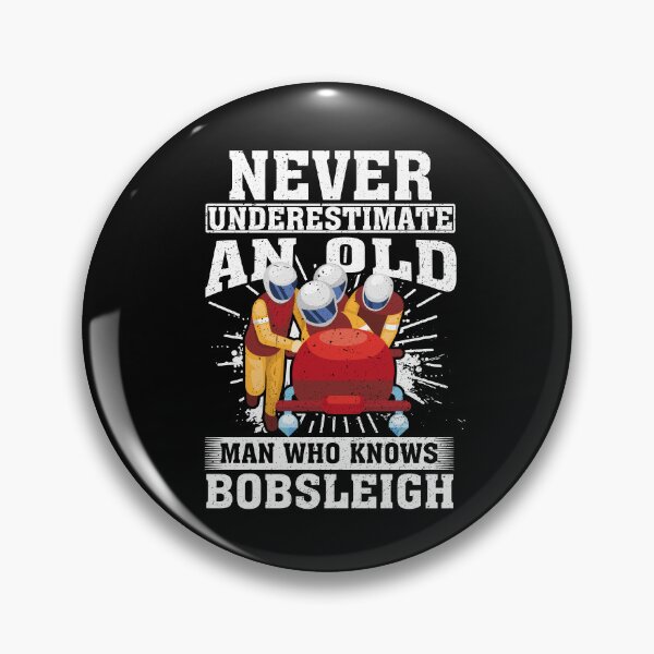Item preview, Never Underestimate an Old Man Who knows Bobsleigh designed and sold by CosmoKitsch.