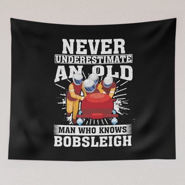 Item preview, Never Underestimate an Old Man Who knows Bobsleigh designed and sold by CosmoKitsch.