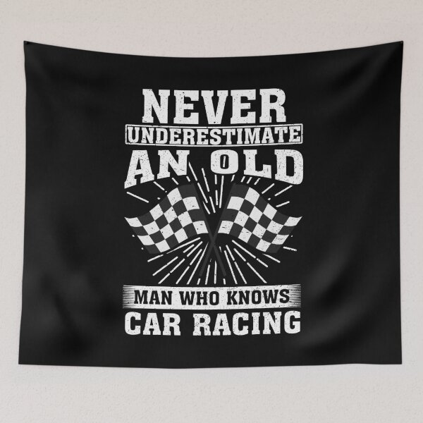 Item preview, Never Underestimate an Old Man Who knows Car Racing designed and sold by CosmoKitsch.